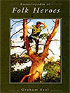 Encyclopedia of Folk Heroes