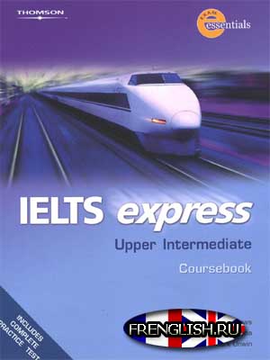 Изображение книги IELTS Express: Upper Intermediate: Coursebook